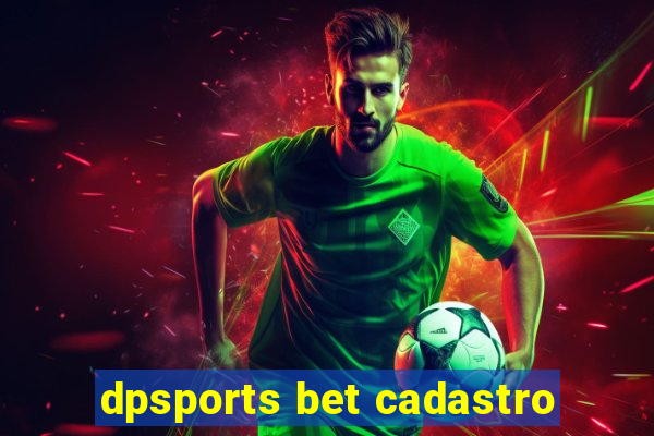 dpsports bet cadastro